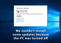 We Couldn't Install Some Updates Because The PC Was Turned Off
